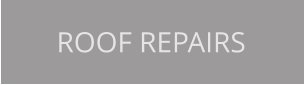 ROOF REPAIRS
